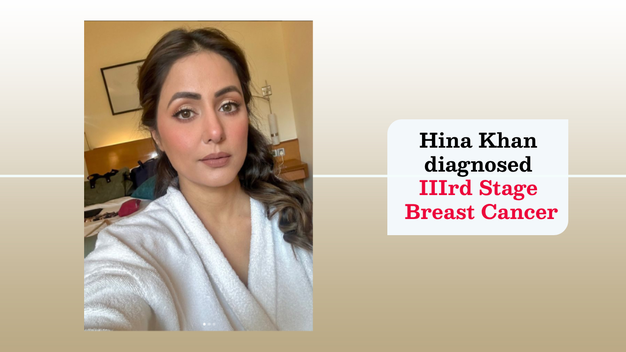 Hina Khan Breast Cancer stage